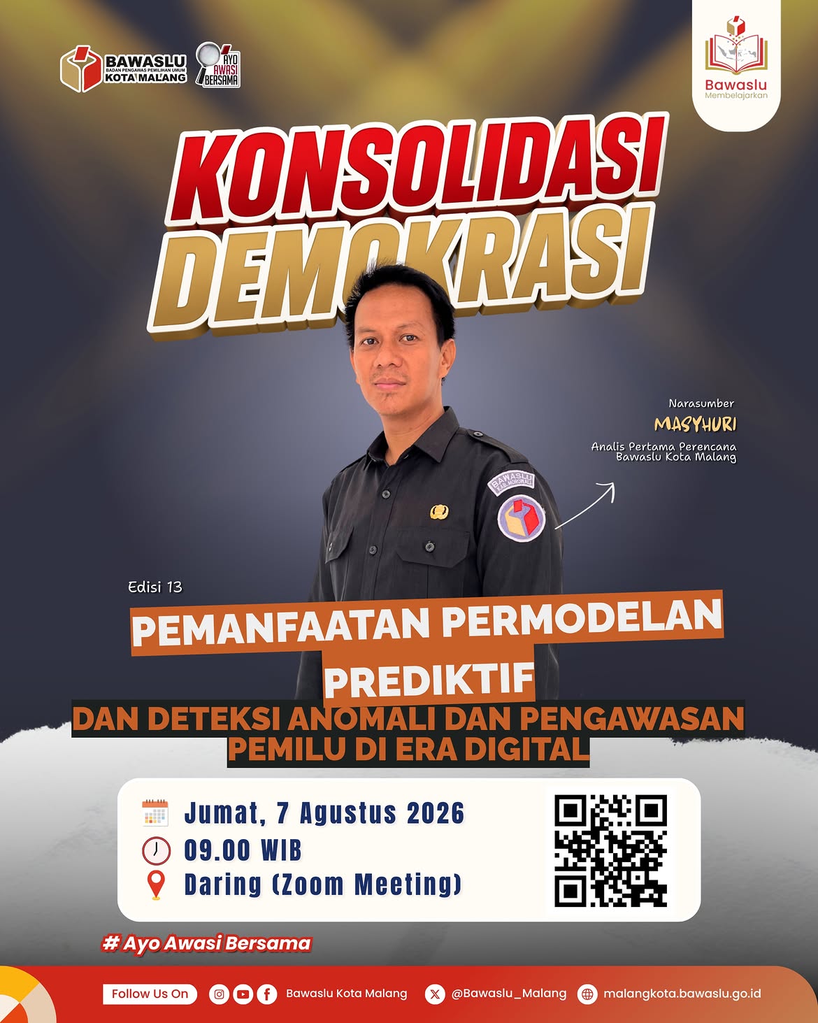 INFORMASI Bawaslu Kota Malang menggelar Bawaslu Membelajarkan Edisi 13 bertema “Pemanfaatan Pemodelan Prediktif dan Deteksi Anomali dalam Pengawasan Pemilu di Era Digital” secara daring, Jumat (7/8/2026), dengan menghadirkan Masyhuri, Analis Pertama Perencana Bawaslu Kota Malang, sebagai narasumber.