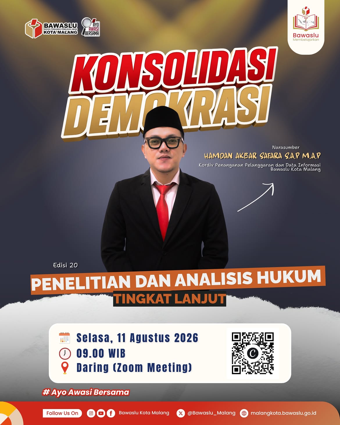INFORMASI Bawaslu Kota Malang menggelar Bawaslu Membelajarkan melalui Konsolidasi Demokrasi Edisi 15 bertema “Penelitian dan Analisis Hukum Tingkat Lanjut” secara daring, Selasa (11/8/2026), dengan menghadirkan Hamdan Akbar Safara, S.A.P., M.A.P., Koordinator Divisi Penanganan Pelanggaran dan Data Informasi Bawaslu Kota Malang, sebagai narasumber.