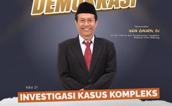 INFORMASI Bawaslu Kota Malang menggelar Bawaslu Membelajarkan melalui Konsolidasi Demokrasi Edisi 21 bertema “Investigasi Kasus Kompleks” secara daring pada Jumat (14/8/2026), dengan menghadirkan Iwan Sunaryo, S.H., Koordinator Divisi Hukum dan Penyelesaian Sengketa Bawaslu Kota Malang, sebagai narasumber.