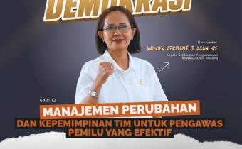 INFORMASI Flyer kegiatan Bawaslu Membelajarkan Edisi 12 bertema “Manajemen Perubahan dan Kepemimpinan Tim untuk Pengawas Pemilu yang Efektif” yang menghadirkan Kepala Subbagian Pengawasan Bawaslu Kota Malang, Wiwiek Aprijanti T. Agan, SE, sebagai narasumber pada Jumat (31/7/2026).